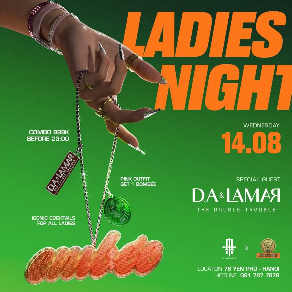 A PLUS HANOI | LADIES NIGHT - EM BÉE | EVERY WEDNESDAY | D.A & LAMAR