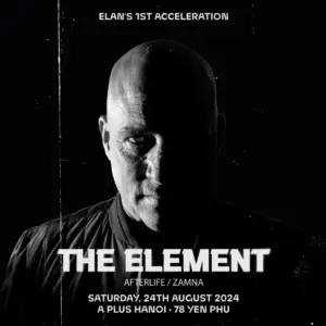 A PLUS HANOI X DANCE WITH ELAN | THE ELEMENT - AFTERLIFE | 24.08.24