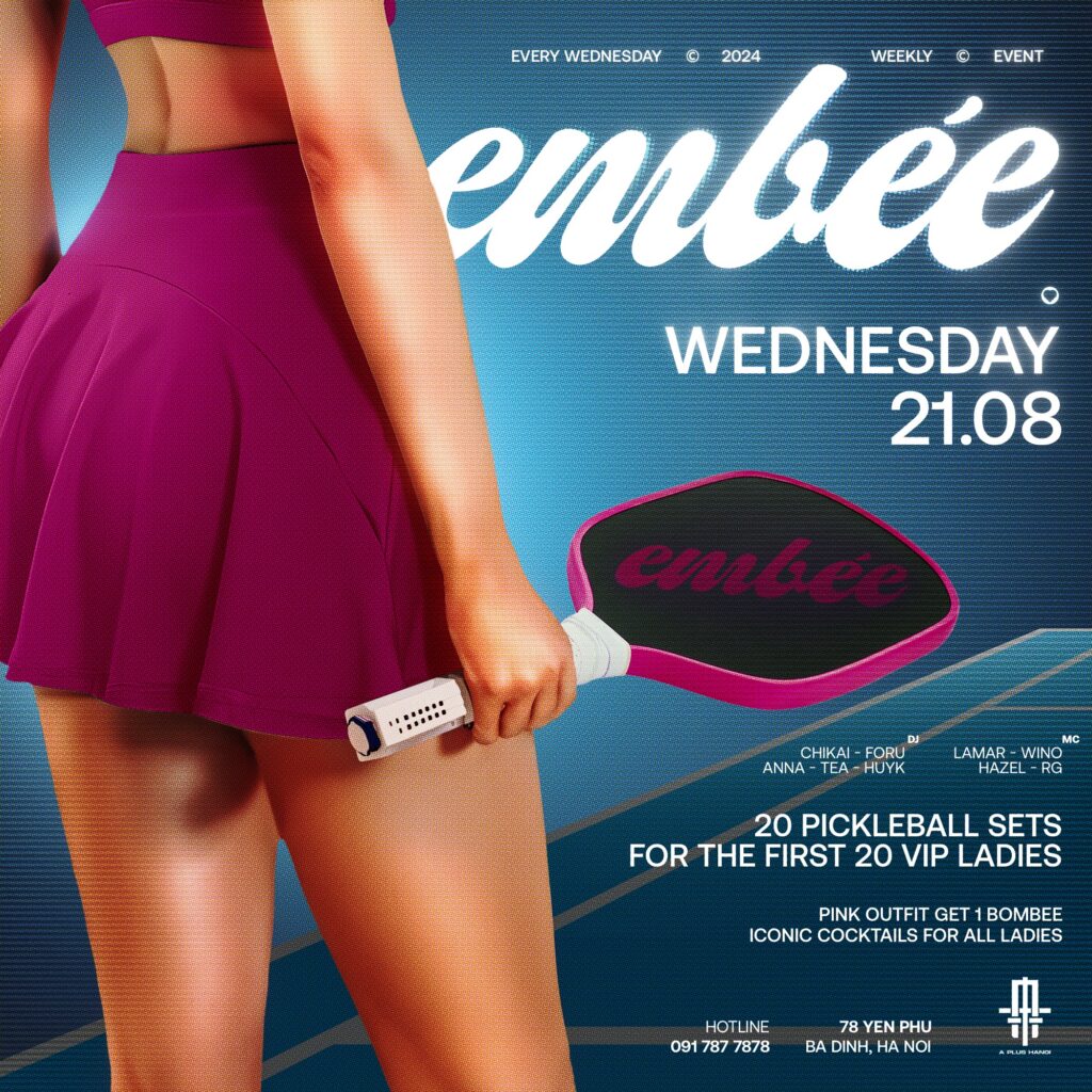 A PLUS HANOI | LADIES NIGHT - EMBÉE | 21.08 | EVERY WEDNESDAY