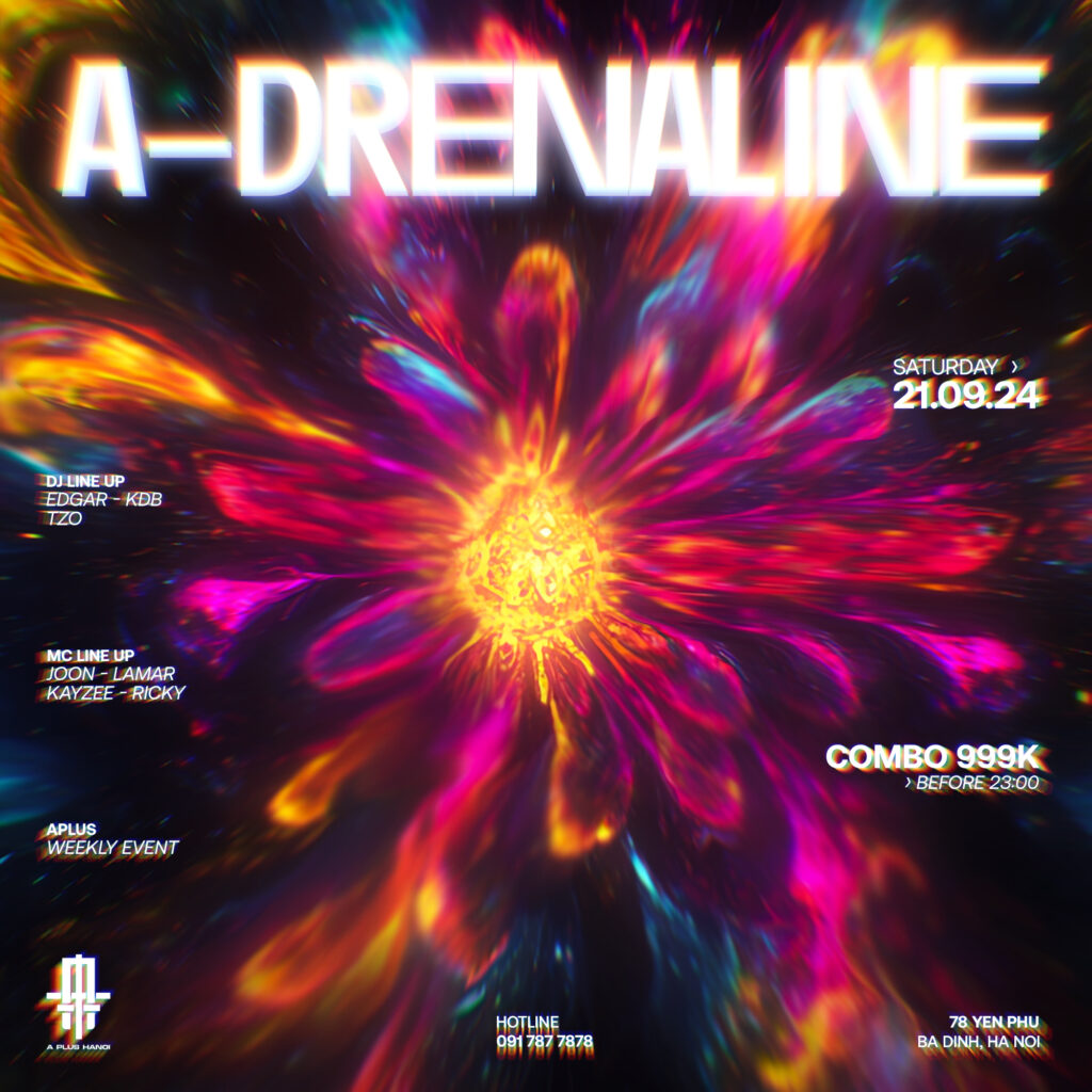 𝗔 𝗣𝗟𝗨𝗦 𝗛𝗔𝗡𝗢𝗜 | 𝗔 - 𝗗𝗥𝗘𝗡𝗔𝗟𝗜𝗡𝗘 | 𝟮𝟭.𝟬𝟵 A PLUS HANOI | A - DRENALINE | 21.09