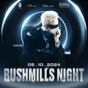 A PLUS HANOI BUSHMILLS NIGHT 05.10-2