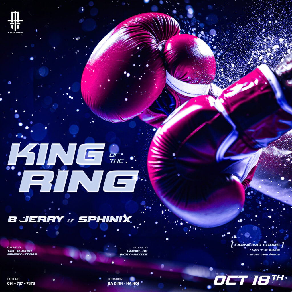A PLUS HANOI | KING OF THE RING | 18.10