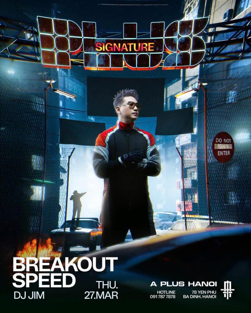 A PLUS HANOI PLUSIGNATURE - BREAKOUT SPEED - DJ JIM 27.03
