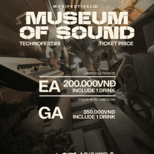 MANIFESTIVAL X A PLUS HANOI X TECHNO VIETNAM #TECHNOFEST8 pres. Museum of Sound 16.03-ticket