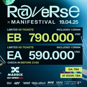 RAVERSE#2 x MANIFESTIVAL pres. MADDIX A PLUS HANOI x DJ MAG SAT 19.04-ticket
