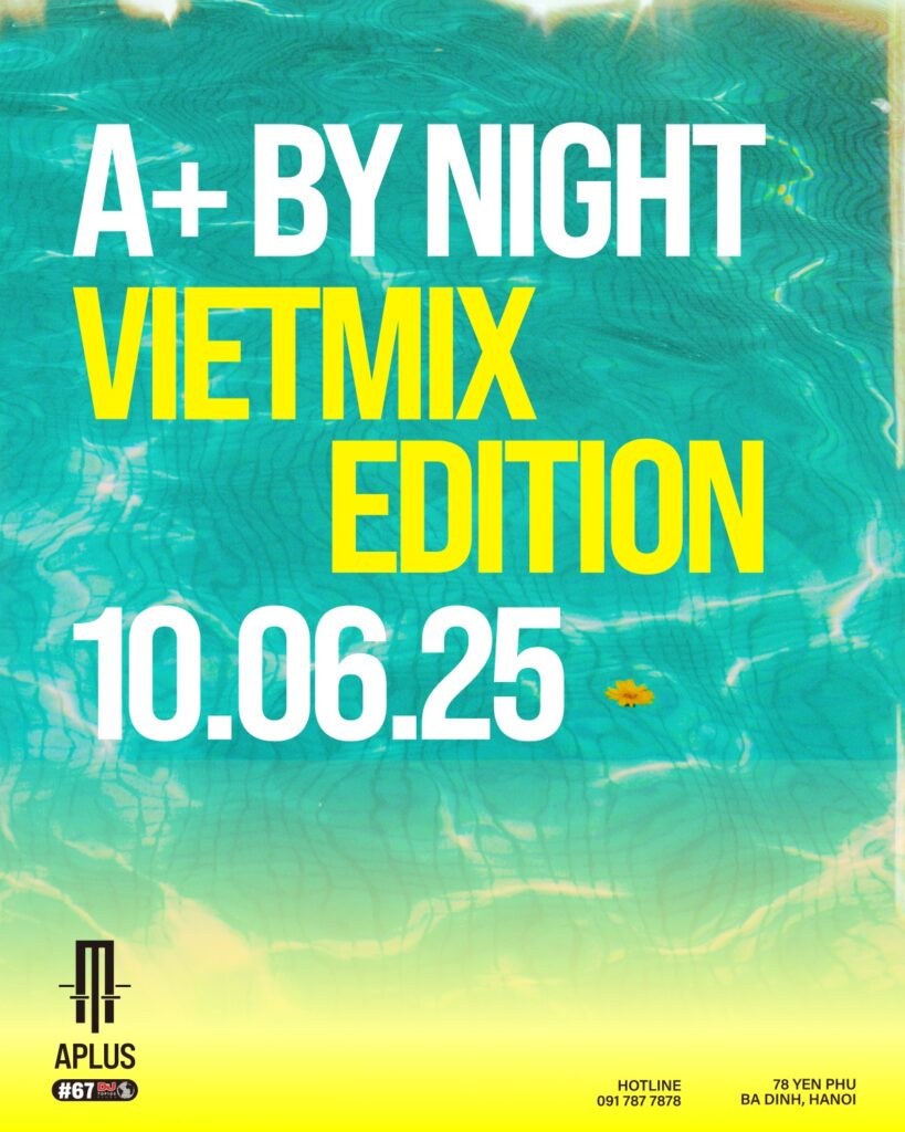 APLUS HANOI PRESENT A+ BY NIGHT 10.06