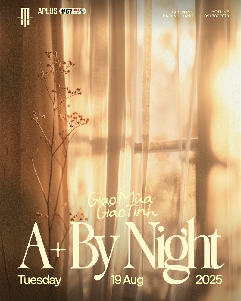 A+ By Night - Giao Mùa Giao Tình | Tuesday, 19.08.25 A+ By Night - Giao Mùa Giao Tình | Tuesday, 19.08.25