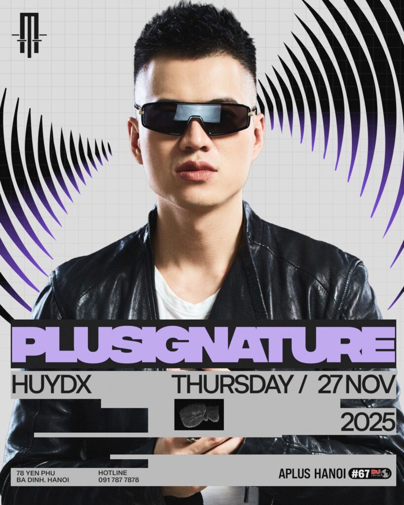 PLUSIGNATURE: HUY DX | THURS, 27.11 PLUSIGNATURE HUY DX THURS, 27.11