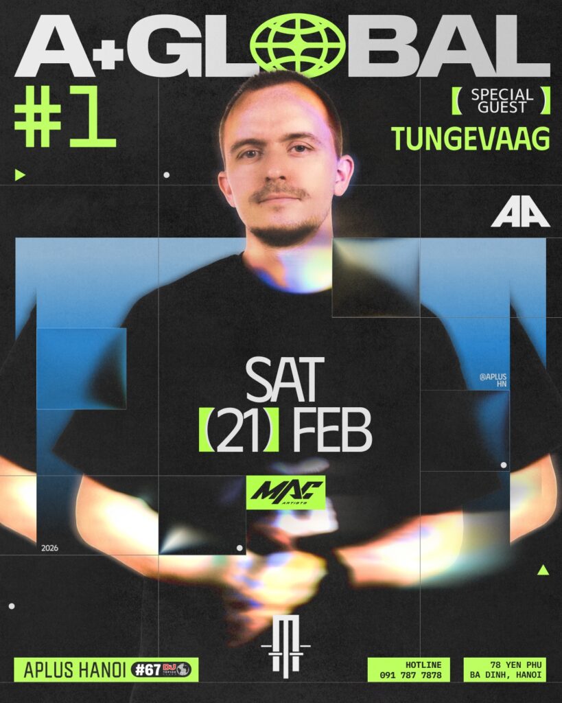 APLUS HNAOI presents A+GLOBAL #1- TUNGEVAAG - 21.02.2026 (MUNG 5 TET)