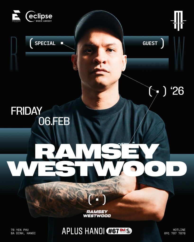 Special Guest RAMSEY WESTWOOD FRE 06.02.26 APLUS HANOI