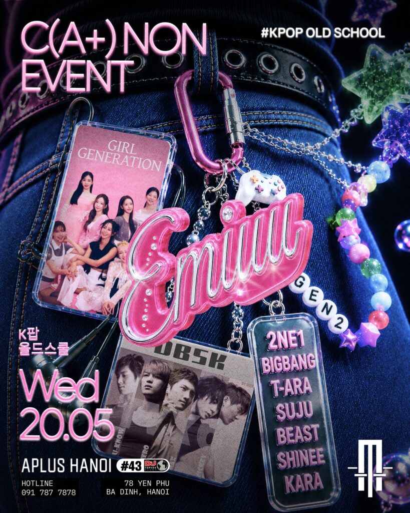 C(A+)NON EVENT #KPOP OLD SCHOOL 20.05 (Ladies Night) APLUS HANOI