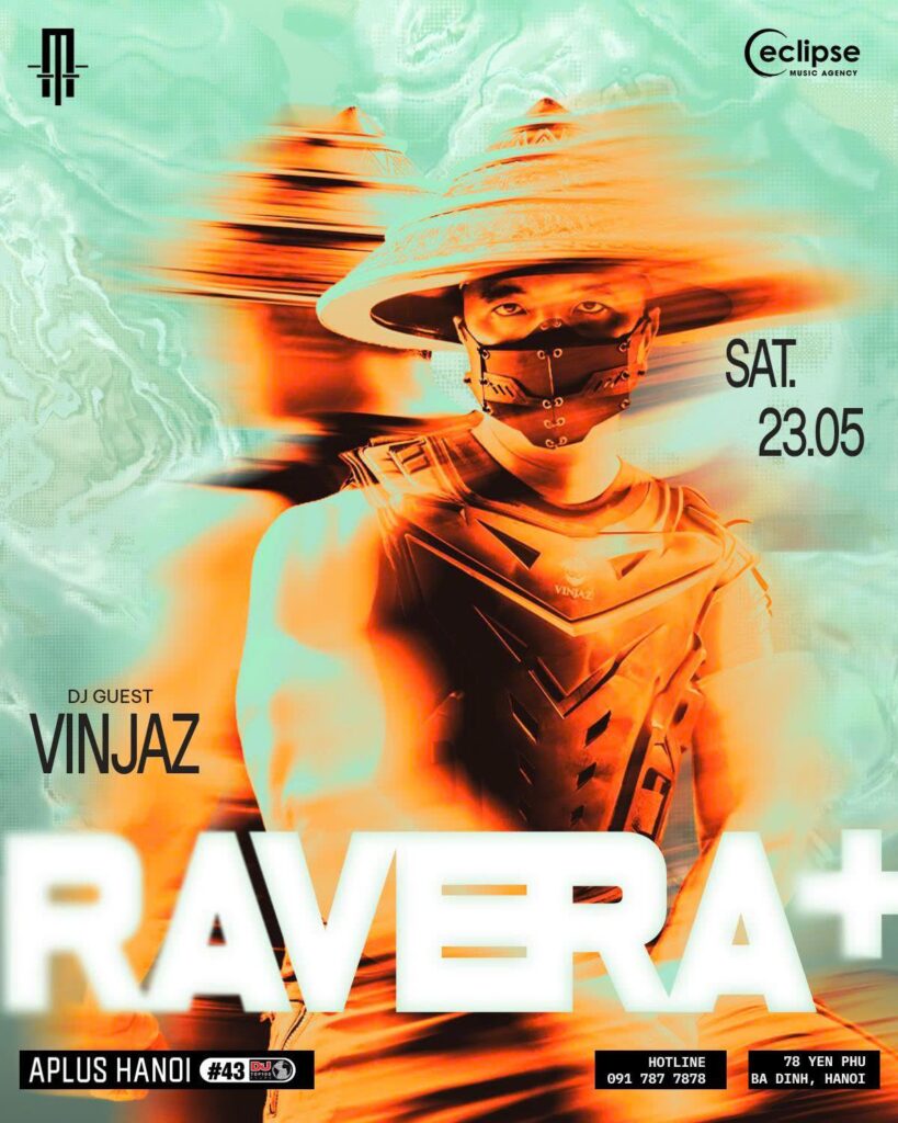 RAVERA+ APLUS HANOI SAT 23.05 Special Guest DJ VINJAZ