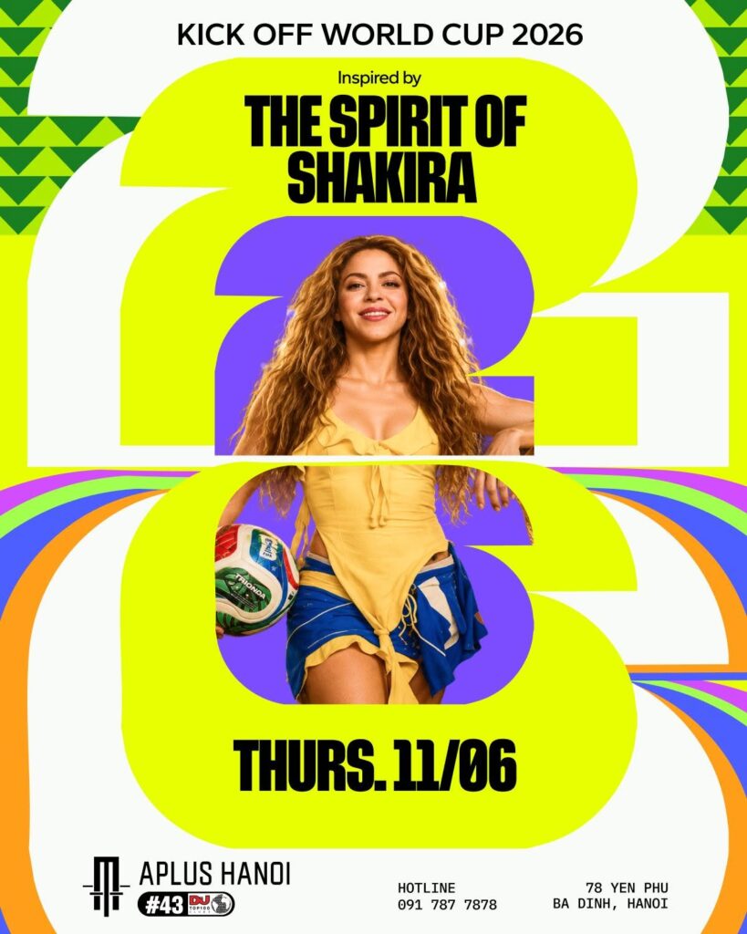 KICK-OFF WORLD CUP 2026 APLUS HANOI 11.06 Inspired by the Spirit of SHAKIRA