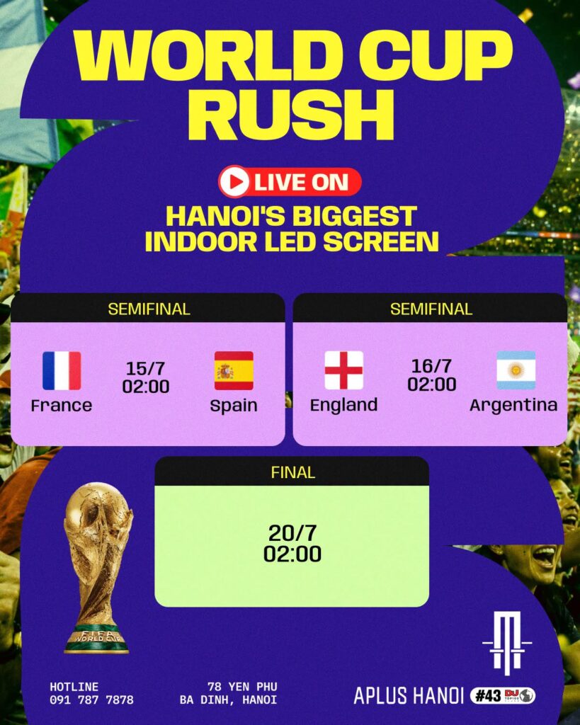 WORLD CUP RUSH LIVE AT APLUS HANOI 15-20.07